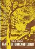 Radó Dezső - Fák a betonrengetegben