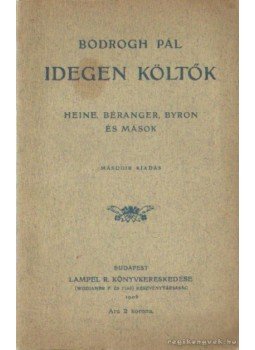 Bodrogh Pál - Idegen költők Bodrogh Pál - Idegen költők, Budapest 1908 antikvár könyv