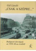 Gál László - "Csak a szépre..."