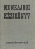 Lőrincz György,Arany Jánosné,Radnay József,Laktóczy Antal - Munkajogi kézikönyv