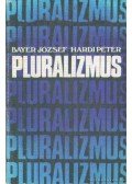 Bayer József,Hardi Péter - Pluralizmus