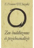 Suzuki, Daisetz Teitaro,Erich Fromm - Zen-buddhizmus és pszichoanalízis