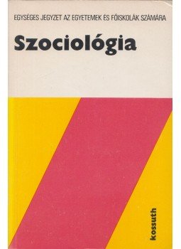 Kulcsár Kálmán - Szociológia Kulcsár Kálmán - Szociológia, Budapest 1981 antikvár könyv