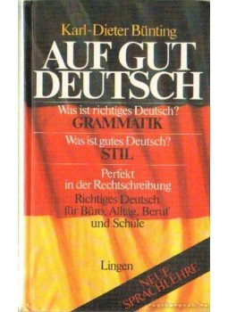 Bünting, Karl-Dieter - Auf Gut Deutsch Bünting, Karl-Dieter - Auf Gut Deutsch, Köln 1986 antikvár könyv