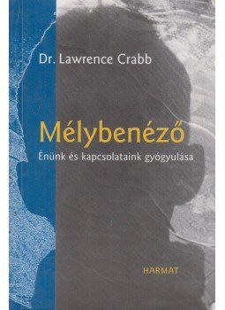 Crabb, Lawrence - Mélybenéző Crabb, Lawrence - Mélybenéző, Budapest 1999 antikvár könyv