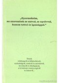 Sípos S. Gyula - Gyermekeim, ne szeressünk s szóval, se nyelvvel, hanem tettel és igazsággal