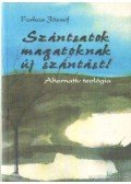 József Farkas - Szántsatok magatoknak új szántást!