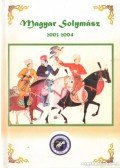 Bércses János (szerk.),Bogyai Frigyes (szerk.),Wrábel György (szerk.),Vágvölgyi Bence (szerk.) - Magyar Solymász 2003-2004.