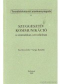 Varga Katalin - Szuggesztív kommunikáció a szomatikus orvoslásban