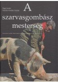 Bagi István,Fekete András Oszkár - A szarvasgombász mesterség