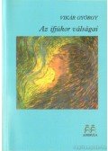 Vikár György - Az ifjúkor válságai