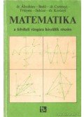 Dr. Ábrahám,Bedő,Dr. Czétényi,Frigyesi,Juhász,Dr. Korányi - Matematika a felvételi vizsgára készülők részére