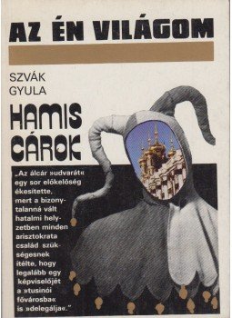 Szvák Gyula - Hamis cárok Szvák Gyula - Hamis cárok, Budapest 1988 antikvár könyv