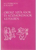 Dubrovin, M. I.,Klaudy, K. - Orosz szólások és közmondások képekben