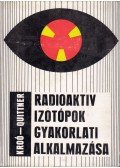 Quittner Pál,Kroó Norbert - Radioaktiv izotópok gyakorlati alkalmazása