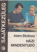 Slodowy, Adam - Házi mindentudó