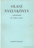 Dr. Móritz György,Csengery Zoltánné - Olasz nyelvkönyv a gimnáziumok IV. osztálya számára