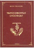 Balogh Gyula Bogumil - Transzcendentális gyógyászat (dedikált)