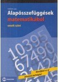 Fröhlich Lajos - Alapösszefüggések matematikából - Emelt szint