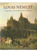 Jankovics Marcell,Szelestey László,Győrffy-Villám András,Hecker Walter - Lovas nemzet (dedikált)