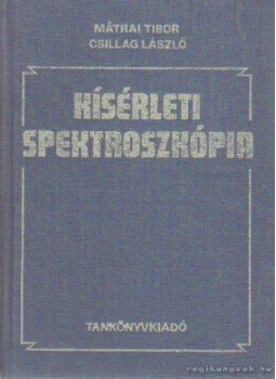 Csillag László, Mátrai Tibor - Kísérleti spektroszkópia Csillag László, Mátrai Tibor - Kísérleti spektroszkópia, Budapest 1990 antikvár könyv