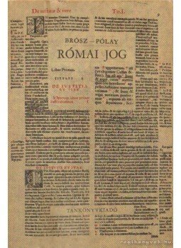 Pólay Elemér, Brósz Róbert - Római jog Pólay Elemér, Brósz Róbert - Római jog, Budapest 1974 antikvár könyv