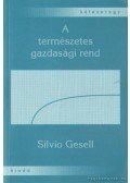 Gesell, Silvio - A természetes gazdasági rend