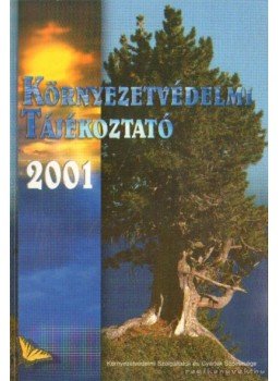 Székey Anna (szerk.) - Környezetvédelmi tájékoztató 2001, Budapest 2001 antikvár könyv