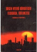 Gazsi István (szerk.),Győri Mária (szerk.) - Idegen nyelvű rövidítések feloldása, értelmezése