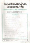Liptay András dr. - Parapszichológia - Spiritualitás VI. évfolyam 2003/1. szám