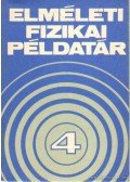 Több szerző,Nagy Károly - Elméleti fizikai példatár 4.