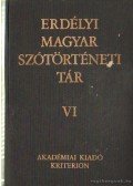 Szabó T. Attila - Erdélyi Magyar szótörténeti tár VI. K-Ki