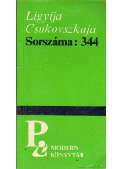 Csukovszkaja, Ligyija - Sorszáma: 344 Csukovszkaja, Ligyija - Sorszáma: 344, Budapest 1989 antikvár könyv