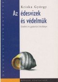 Kriska György - Az édesvizek és védelmük