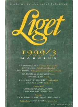 Horgas Béla, Levendel Júlia - Liget 1999/ 3. szám Horgas Béla, Levendel Júlia - Liget 1999/ 3. szám, Budapest 1999 antikvár könyv