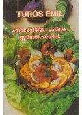 Turós Emil - Zöldségfélék, saláták, gyümölcsételek
