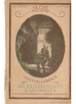Gaston Leroux - Az elátkozott karosszék Gaston Leroux - Az elátkozott karosszék, Budapest 0 antikvár könyv