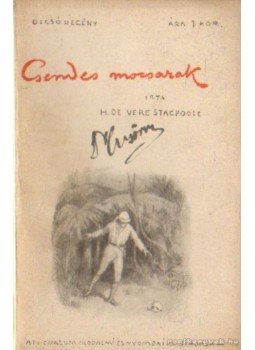 Stacpoole, H. De Vere - A csendes mocsarak Stacpoole, H. De Vere - A csendes mocsarak, Budapest 1918 antikvár könyv