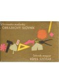 Szabó Gyula,Katona Éva,Schultz, Ján - Szlovák-magyar képes szótár