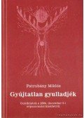 Patrubány Miklós - Gyújtatlan gyulladjék