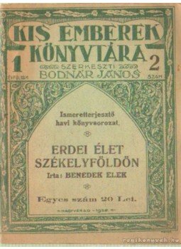 Benedek Elek - Erdei élet Székelyföldön Benedek Elek - Erdei élet Székelyföldön, Nagyvárad 1925 antikvár könyv