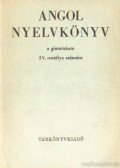 Dr. Budai László,Jakabfi László Dr. - Angol nyelvkönyv a gimnázium IV. osztálya számára