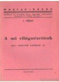 Donáth György dr. - A mi világnézetünk