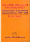 Orbán Sándor - Két agrárforradalom Magyarországon