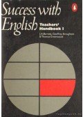 Broughton, Geoffrey,Barnett, J.A.,Greenwood, Thomas - Success with English Teachers' Handbook 1.