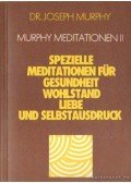 Murphy,Joseph dr. - Murphy Meditationen II.