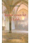 Gyökössy Endre - Amikor erősen fújt a Lélek