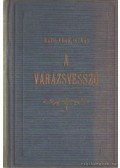 Ráth-Végh István - A varázsvessző