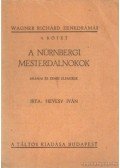 Hevesy Iván - A Nürnbergi mesterdalnokok