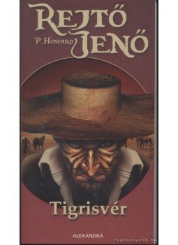 Rejtő Jenő - Tigrisvér Rejtő Jenő - Tigrisvér, Pécs 2007 antikvár könyv